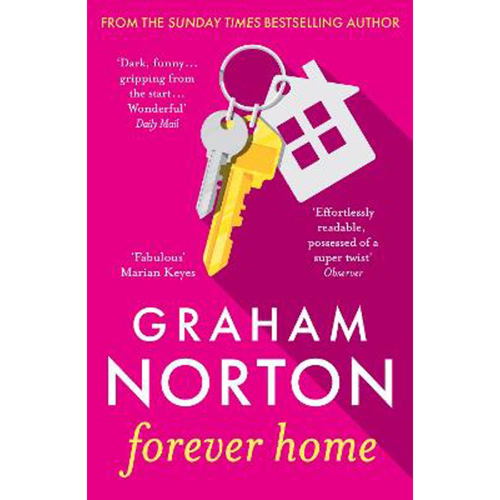 Forever Home: THIS AUTUMN'S MUST-READ NOVEL FROM GRAHAM NORTON (Paperback) - Graham Norton